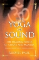 The Yoga of Sound: Healing and Enlightenment through the Sacred Practice of Mantra артикул 4526a.