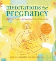 Meditations for Pregnancy : 36 Weekly Practices for Bonding with Your Unborn Baby артикул 4544a.