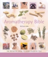 The Aromatherapy Bible : The Definitive Guide to Using Essential Oils артикул 4549a.