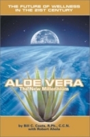 Aloe Vera the New Millennium: The Future of Wellness in the 21st Century артикул 4564a.