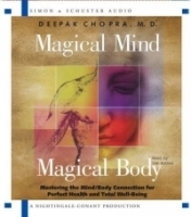 Magical Mind, Magical Body : Mastering the Mind/Body Connection for Perfect Health and Total Well-Being артикул 4619a.