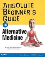 Absolute Beginner's Guide to Alternative Medicine (Absolute Beginner's Guide) артикул 4633a.