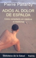 Adios al dolor de espalda : Como remediarlo sin medicos ni medicinas артикул 4677a.