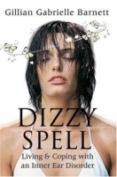 Dizzy Spell : Living & Coping with an Inner Ear Disorder артикул 4680a.