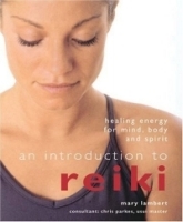 An Introduction to Reiki: Healing Energy for Mind, Body and Spirit артикул 4706a.