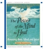 The Power of the Mind to Heal: Renewing Body, Mind, and Spirit артикул 4725a.