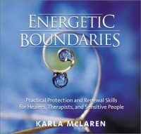 Energetic Boundaries: Practical Protection and Renewal Skills for Healers, Therapists, and Sensitive People артикул 4764a.