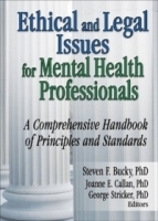 Ethical And Legal Issues For Mental Health Professionals: A Comprehensive Handbook of Principles and Standards артикул 4521a.