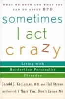 Sometimes I Act Crazy : Living with Borderline Personality Disorder артикул 4552a.