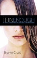 Thin Enough: My Spiritual Journey Through the Living Death of an Eating Disorder артикул 4577a.