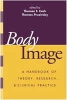 Body Image: A Handbook of Theory, Research, and Clinical Practice артикул 4595a.