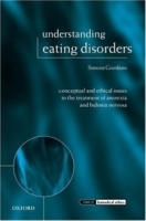 Understanding Eating Disorders: Conceptual And Ethical Issues in the Treatment of Anorexia and Bulimia Nervosa (Issues in Biomedical Ethics) артикул 4618a.
