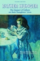 Father Hunger: Fathers, Daughters, and the Pursuit of Thinness артикул 4652a.