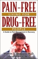Pain-Free Living for Drug-Free People : A Guide to Pain Management in Recovery артикул 4662a.