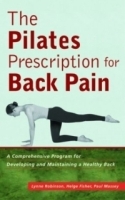 The Pilates Prescription for Back Pain: A Comprehensive Program for Developing and Maintaining a Healthy Back артикул 4678a.