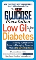 The New Glucose Revolution Low GI Guide to Diabetes : The Only Authoritative Guide to Managing Diabetes Using the Glycemic Index (Glucose Revolution) артикул 4707a.