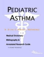 Pediatric Asthma: A Medical Dictionary, Bibliography, And Annotated Research Guide To Internet References артикул 4749a.