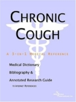 Chronic Cough: A Medical Dictionary, Bibliography, And Annotated Research Guide To Internet References артикул 4750a.