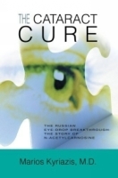 The Cataract Cure : The Russian eye-drop breakthrough: The story of N-acetylcarnosine артикул 4759a.