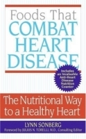 Foods That Combat Heart Disease : The Nutritional Way to a Healthy Heart артикул 4787a.